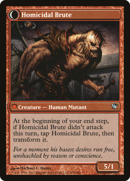 Civilized Scholar // Homicidal Brute (ISD-047) - uncommon: (Double Faced Transform)