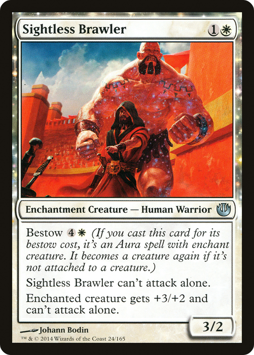Sightless Brawler (JOU-024) - uncommon: (enchantment)