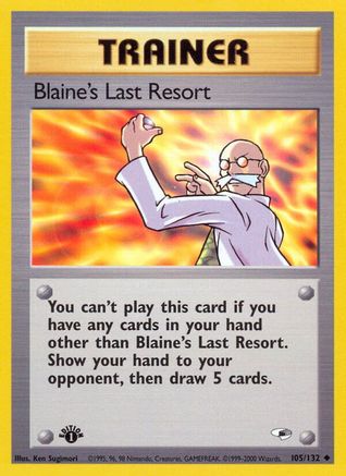 Blaine's Last Resort (105/132) - GH  - Uncommon - Unlimited