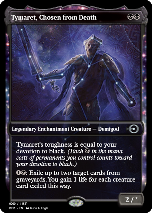 Tymaret, Chosen from Death (PRM-79865) - uncommon: (enchantment) - Foil