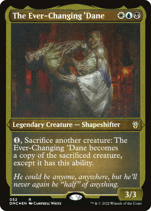 The Ever-Changing 'Dane (DMC-052) - rare - Etched Foil