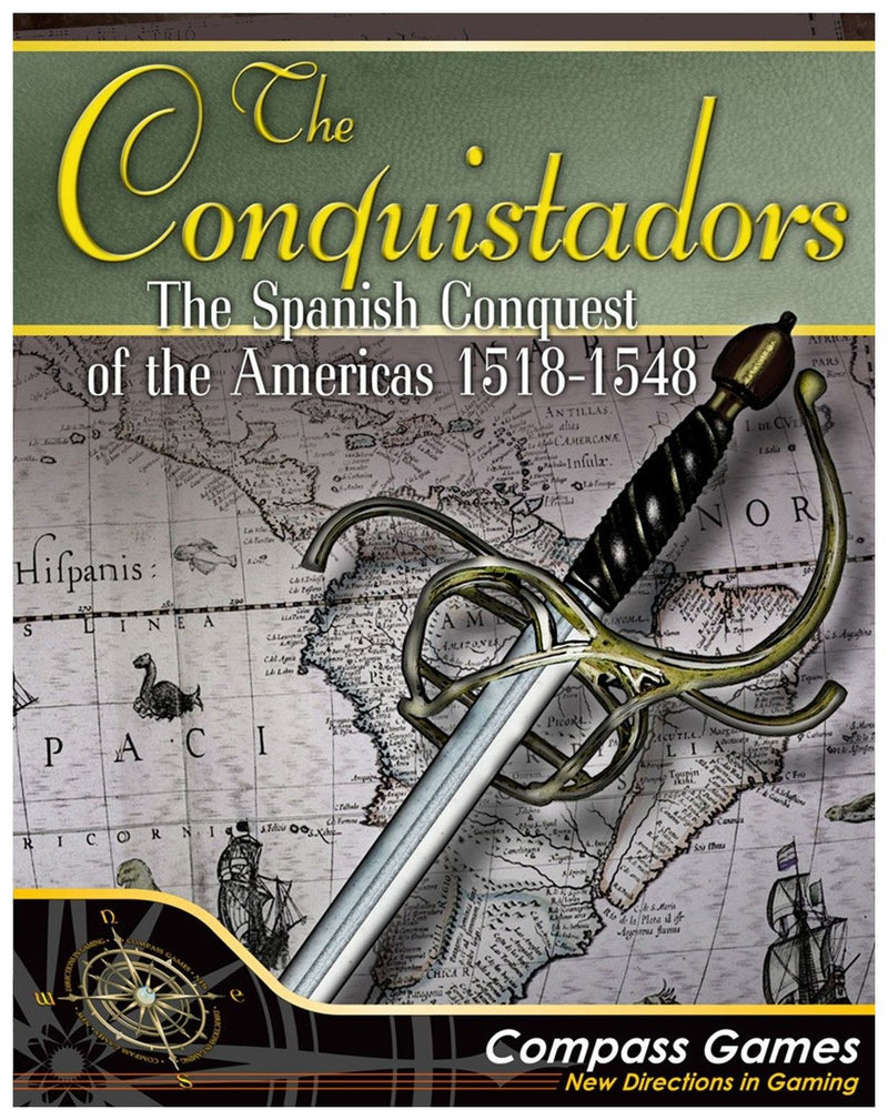 THE CONQUISTADORS: THE SPANISH CONQUEST OF THE AMERICAS 1518-1548