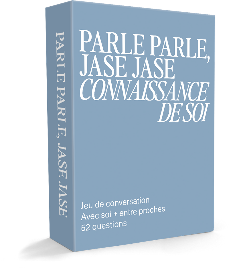 Parle Parle, Jase Jase: Connaisance de Soi (français)