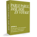 Parle Parle, Jase Jase: En Voyage (français)