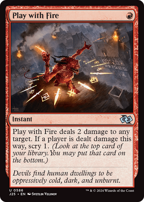 Play with Fire (J25-586) - uncommon