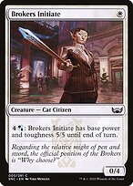 Brokers Initiate (SNC-005) - common