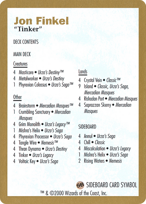 Jon Finkel Decklist (WCD-JF0B) - common