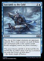 Succumb to the Cold (WOE-072) - uncommon