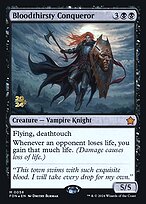 Bloodthirsty Conqueror (PRE-58S) - mythic - Foil