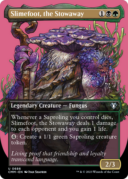 Slimefoot, the Stowaway (CMM-686) - uncommon (Borderless) - Foil