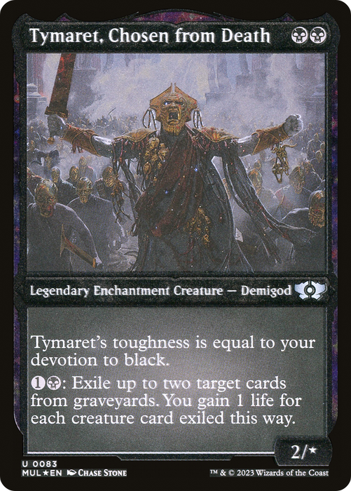 Tymaret, Chosen from Death (MUL-083) - uncommon: (enchantment) - Etched Foil