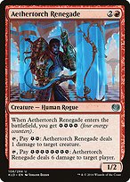 Aethertorch Renegade (KLD-106) - uncommon