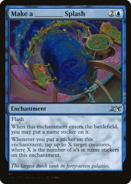 Make a _____ Splash (UNF-336) - uncommon - Foil