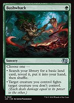 Bushwhack (J25-641) - uncommon
