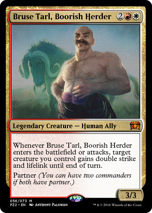 Bruse Tarl, Boorish Herder (PZ2-056) - mythic