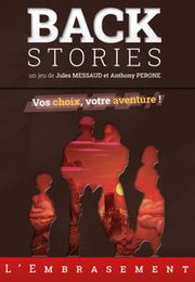 Backstories: L'Embrasement (français)