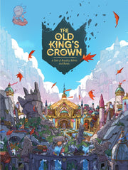 The Old King's Crown: Un Conte de Royauté, de Révolte et de Ruses (français) ***Boîte avec dommages mineurs***