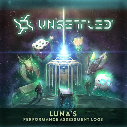 Unsettled: Luna's Performance Assessement Logs (anglais)