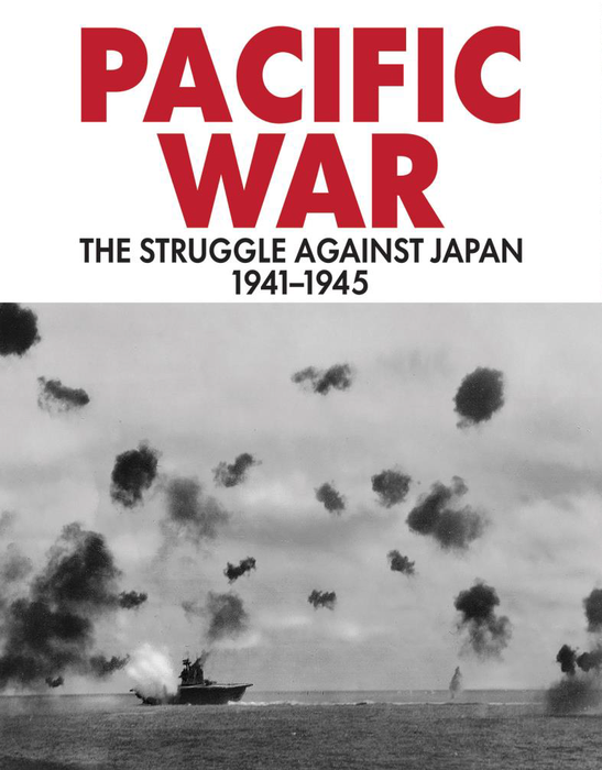 Pacific War: The Struggle Against Japan 1941-1945 (English)